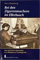 Zigarrenzubehör Medien Literatur CIGARWORLD Homburg, Kurt: Bei den Zigarrenmachern im Ellerbusch (3786902836)