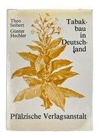 Zigarrenzubehör Medien Literatur CIGARWORLD Seibert, Theo: Tabakbau in Deutschland