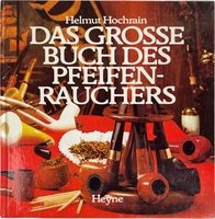 Pfeifenzubehör Medien  CIGARWORLD PIPES Hochrain, Helmut: Das grosse Buch des Pfeifenrauchens (3453510046)